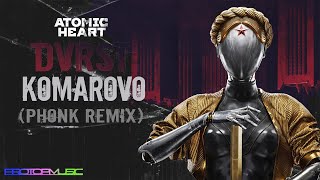 DVRST - Komarovo (Phonk Remix) | OST Atomic Heart