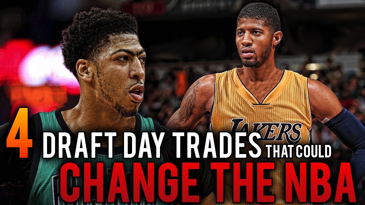 4 NBA Draft Day Trades That COULD CHANGE THE NBA YouTube