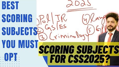 Best Optional Subjects for CSS 2025 | Scoring Subjects for CSS 2025 || CSSTROLOGY