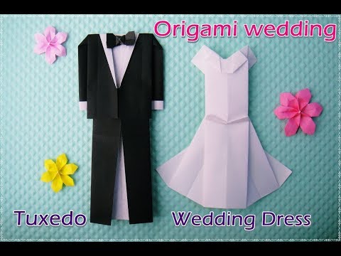 Origami Wedding Tuxedo折り紙 結婚式 タキシードとウェディングドレス 作り方 Origami Paper Craft Wedding Dress Easy Tutorial Youtube