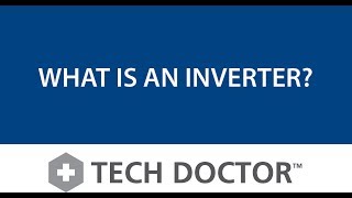Xantrex Tech Doctor™ - What is an Inverter?