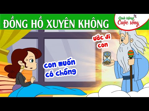 #2023 ĐỒNG HỒ XUYÊN KHÔNG – Phim hoạt hình -Truyện cổ tích – Quà tặng cuộc sống – Tổng hợp hoạt hình hay