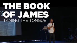 THE BOOK OF JAMES | TAMING THE TONGUE