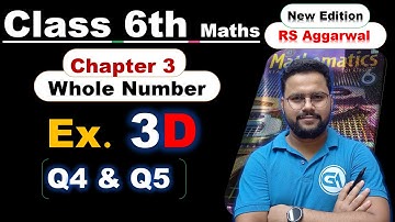 Class 6 Maths | RS Aggarwal New Edition | Chapter 3 - Whole Numbers | Exercise 3D (Q4 & Q5)