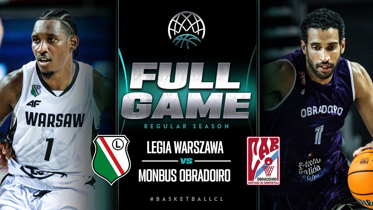 Legia Warszawa v Monbus Obradoiro Full Basketball Game Basketball Champions League 2023-24