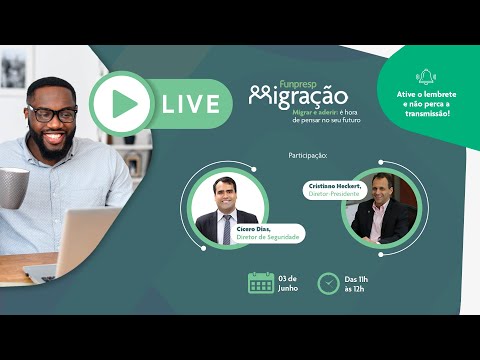 Migração do Regime de Previdência Complementar - Live 1