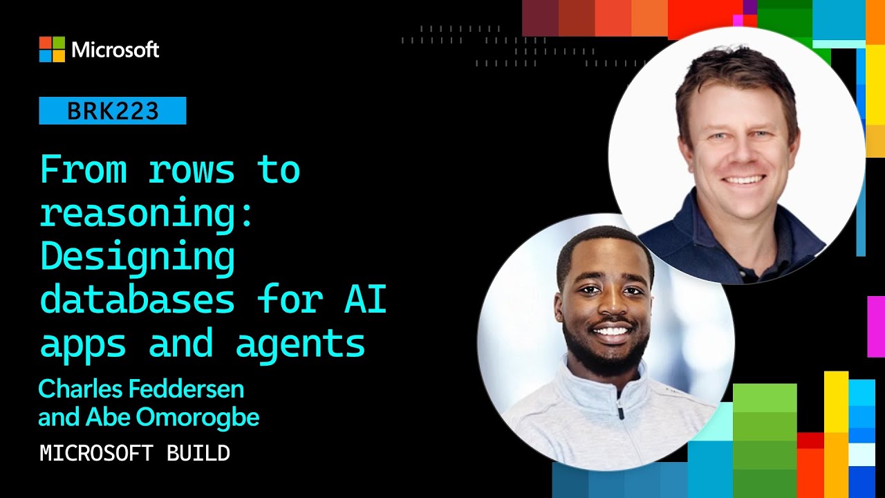 From rows to reasoning: Designing databases for AI apps and agents | BRK223
