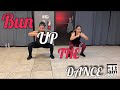 Dillon Francis- Bun Up The Dance Fitness Coreo