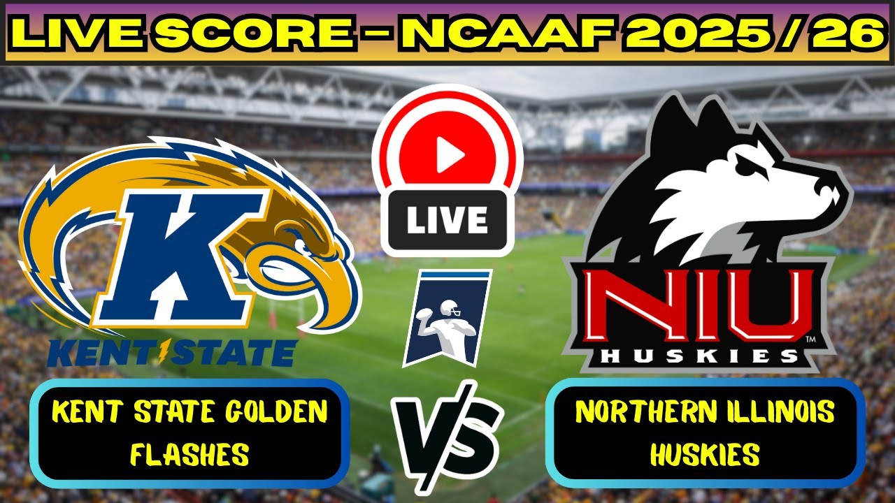 🔴 Kent State Golden Flashes vs Northern Illinois Huskies | NCAAF Football | Live Score Update Nov 28