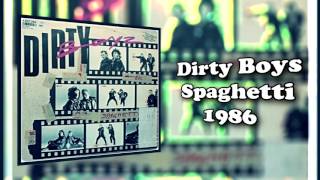 Dirty Boyz - Spaghetti - 1986 - HD