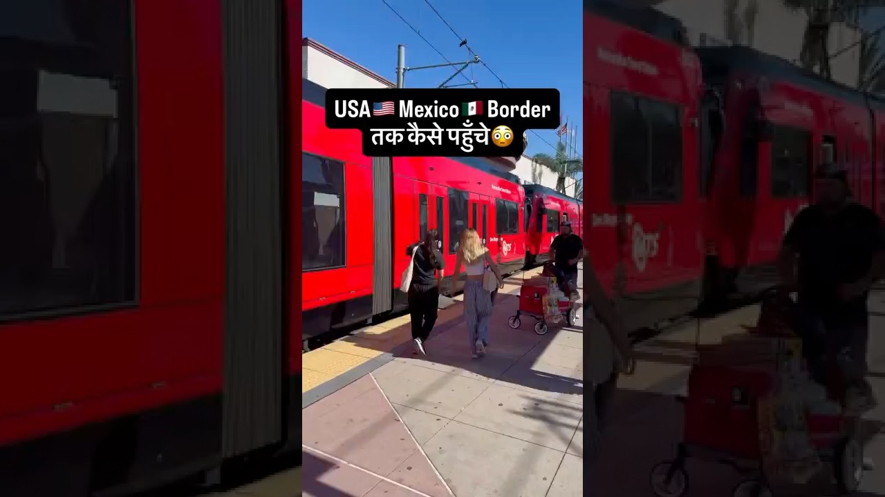 USA🇺🇸 Mexico🇲🇽 Border तक कैसे पहुँचे😳