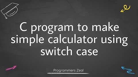 C program to make simple calculator using switch case