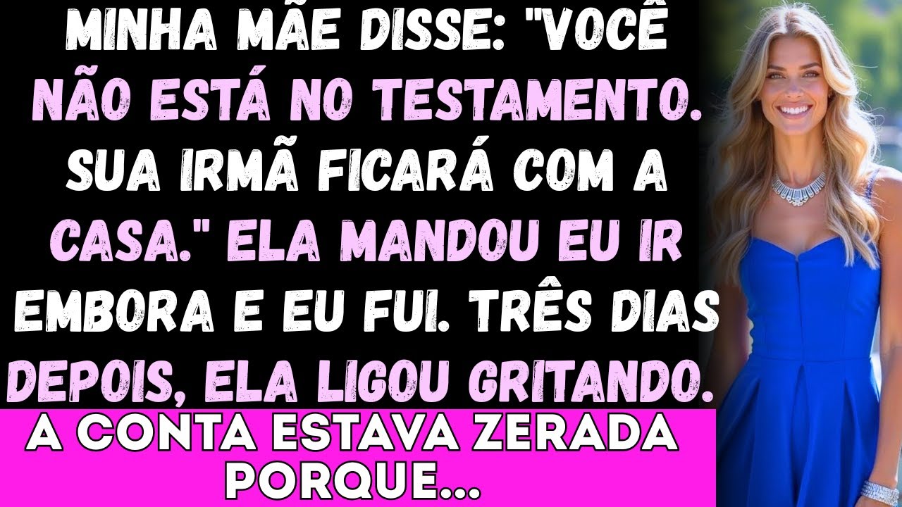 Minha mãe disse: Sua irmã vai ficar com tudo do papai. Eu me afastei— e deixei que eles descobrissem