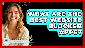 What Are The Best Website Blocker Apps? - Stress Free Mindset
