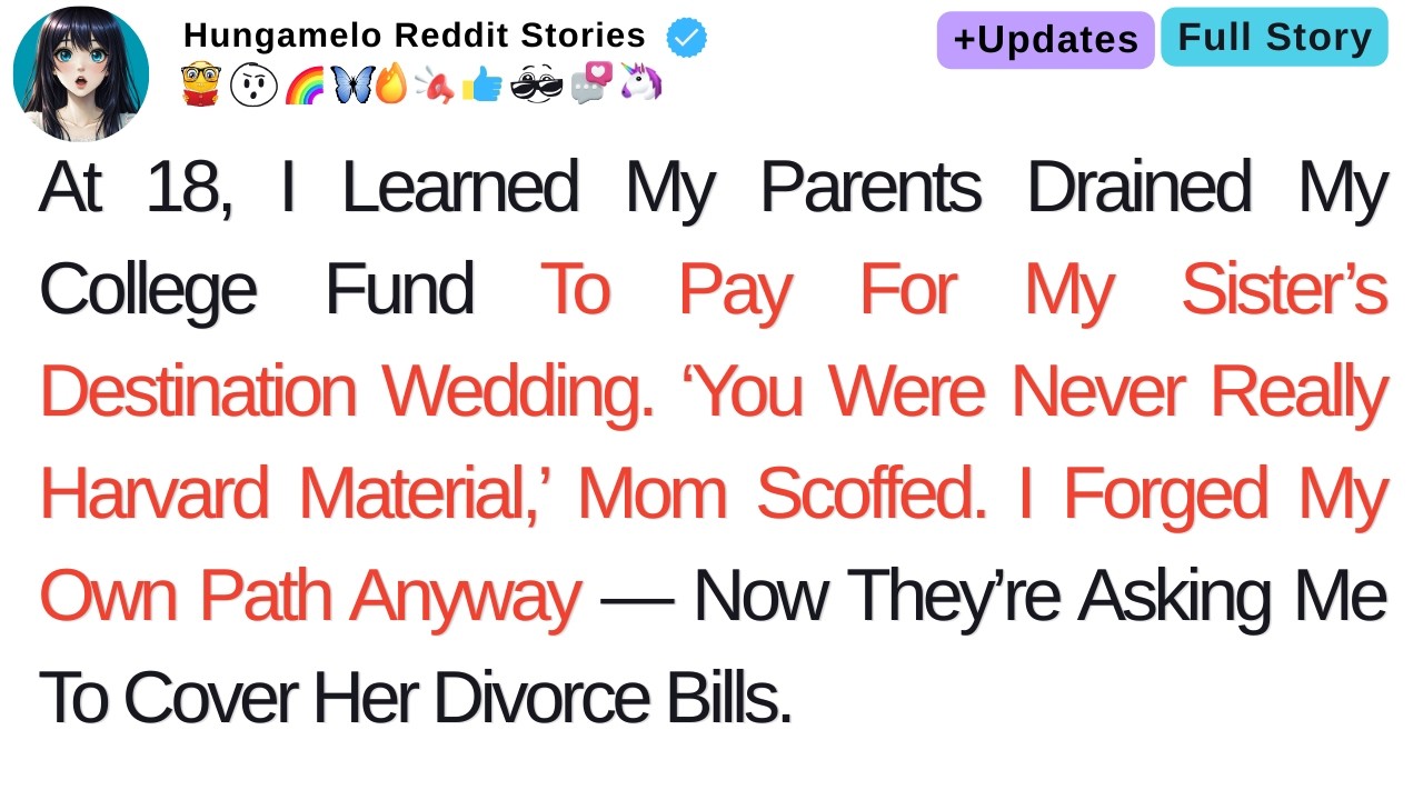 Mom Said I Wasn’t Harvard Material After Stealing My College Fund for my Sister Wedding