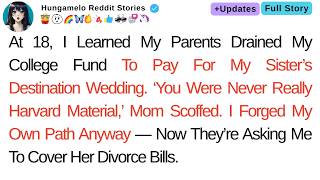 Mom Said I Wasn’t Harvard Material After Stealing My College Fund for my Sister Wedding