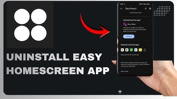 How to Uninstall Easy Home Screen App - Complete Tutorial