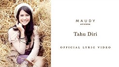 Maudy Ayunda - Tahu Diri | Video Lirik  - Durasi: 5:12. 