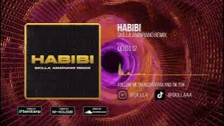 Habibi (Skilla Amapiano Remix)