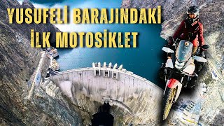 İLK MOTOSİKLET Yusufeli Barajı’nda ! / Bölüm 26