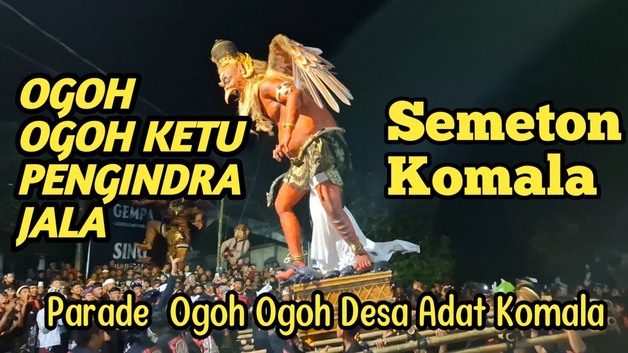Ogoh Ogoh Desa Adat Komala 2025 Ketu Pengindra Jala