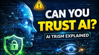 AI TRiSM Explained Why Trust, Risk &amp; Security Matter in AI