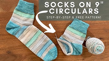 Socks on 9" Circular Knitting Needles | Step-by-Step Knitting Tutorial | Knitting House Square