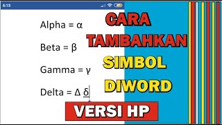 CARA MEMASUKKAN, MENYISIPKAN SIMBOL ALPHA BETA GAMMA DELTA KE WORD HP CARA MEMASUKKAN, MENYISIPKAN SIMBOL ALPHA BETA GAMMA DELTA KE WORD HP