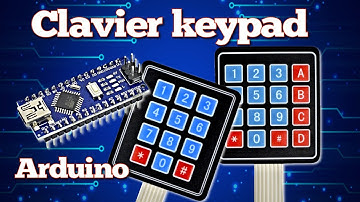 Arduino #66 Clavier ou KeyPad 4x3 a 12 boutons et 4x4 a 16 boutons. Tuto en français.