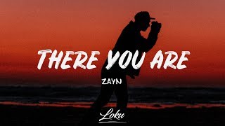 Zayn - There You Are (Lyrics)
