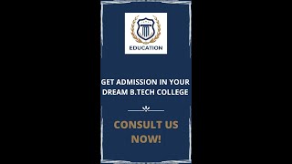 Admission Open for B.Tech | Take admission in top Colleges | Consult with us for B.tech Admission |