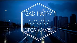 Circa Waves - Sad Happy (Legendado Tradução)