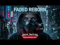 ALAN WALKER STYLE X AURA WALKER || FADED REBORN || EDM MIX 2026 VOL.01