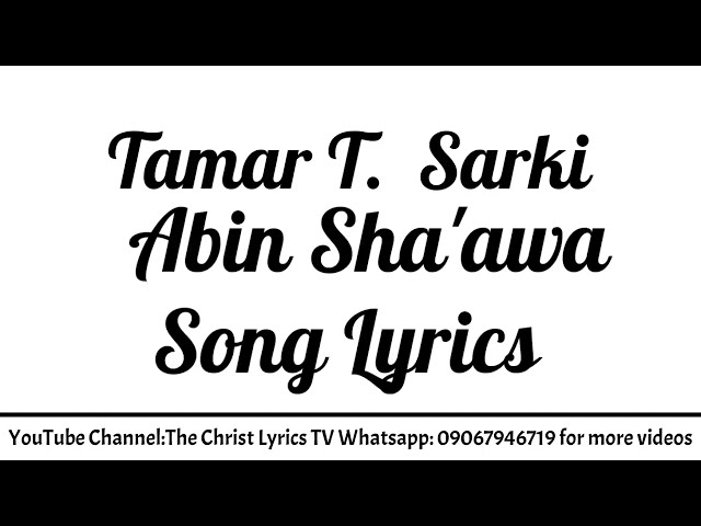 Tamar T.  Sarki Abin Sha'awa Song Lyrics The Christ Lyrics TV class=
