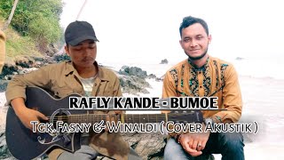 BUMOE - RAFLY KANDE || Cover Akustik || TGK.FASNY & WINALDY || Live