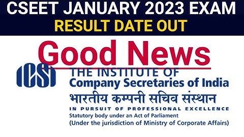 Good news out ] icsi official announcement out for cseet January 2023 exam result
