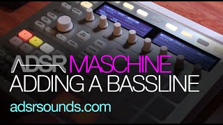 Maschine Tutorial - How to add a bassline
