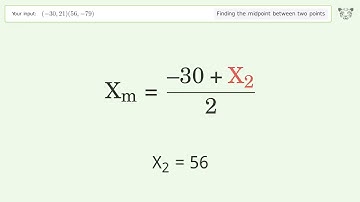 Find the midpoint between two points p1 (-30,21) and p2 (56,-79): Step-by-Step Video Solution