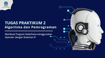 TUGAS 2 ALGORITMA DAN PEMROGRAMAN UNIVERSITAS TERBUKA