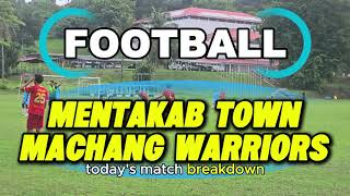Mentakab FC vs Machang FC | High-Energy Football Match Highlights ⚽🔥