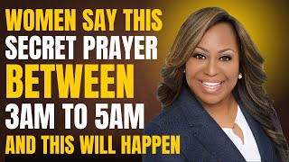 WOMEN SAY THIS SECRET PRAYER BETWEEN 3AM TO 5AM AND THIS WILL HAPPEN | Dr. Cindy Trimm