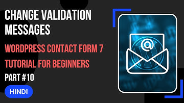 WordPress contact form 7 tutorial for beginners part #10 | Change Validation Messages