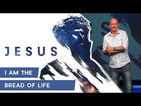 Jesus | I Am The Bread Of Life