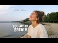 YOU ARE MY BREATH | Deep Emotional Christian Worship Song | Jesus Is My Life | Lauren Daigle 2026