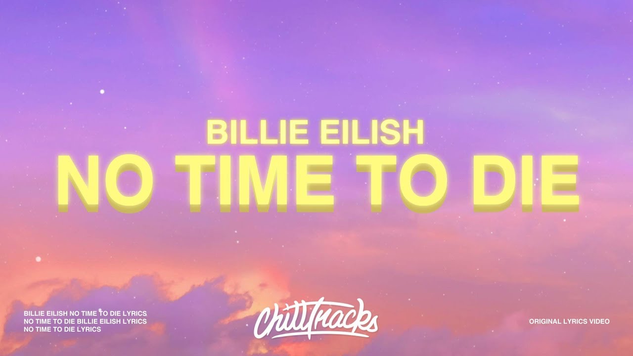 Billie Eilish  No Time To Die (Lyrics)  YouTube