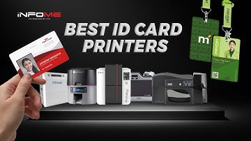 Best 5 ID Card Printers - Infome Technologies LLC