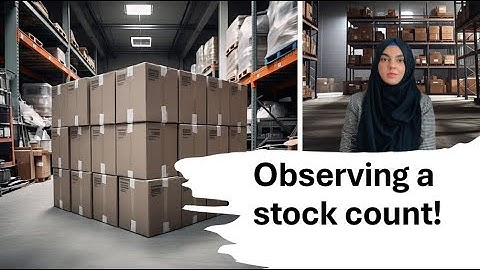 How to observe a stock count as an auditor