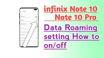 infinix Note 10 , Note 10 Pro, Data Roaming setting How to on/off