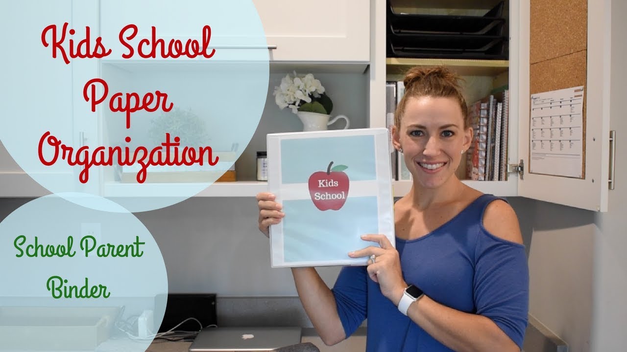 Kids School Paper Organization, School Parent Binder | Back to School 2018
