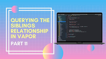 Query the Siblings Relationship in #Vapor  |  Server Side Swift  |  Part 11